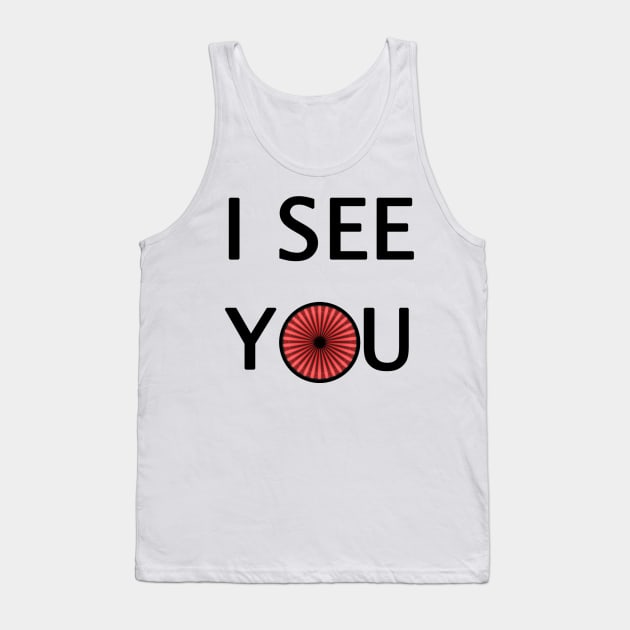 I SEE YOU Tank Top by pplotaz